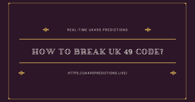 How To Break UK49’s Code?